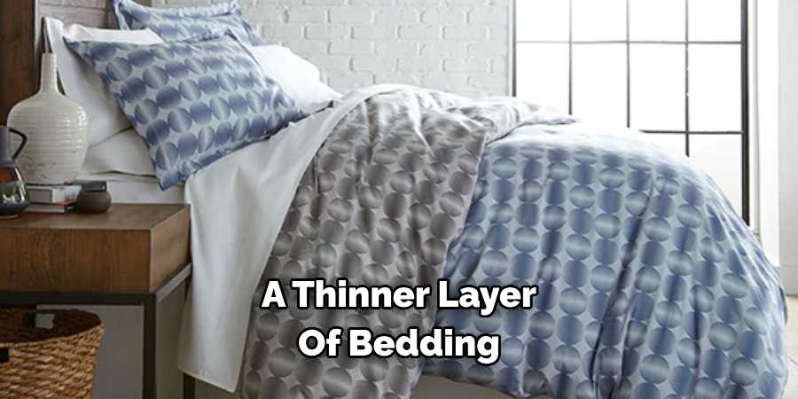 A Thinner Layer Of Bedding