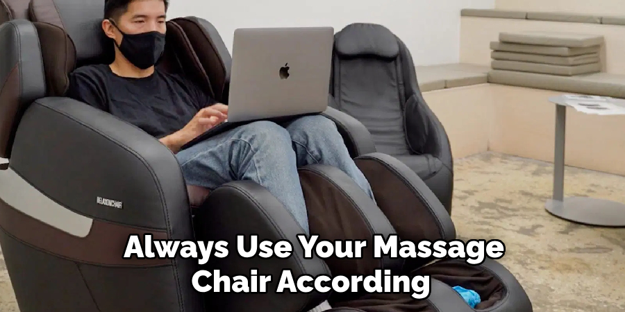  Always Use Your Massage Chair According