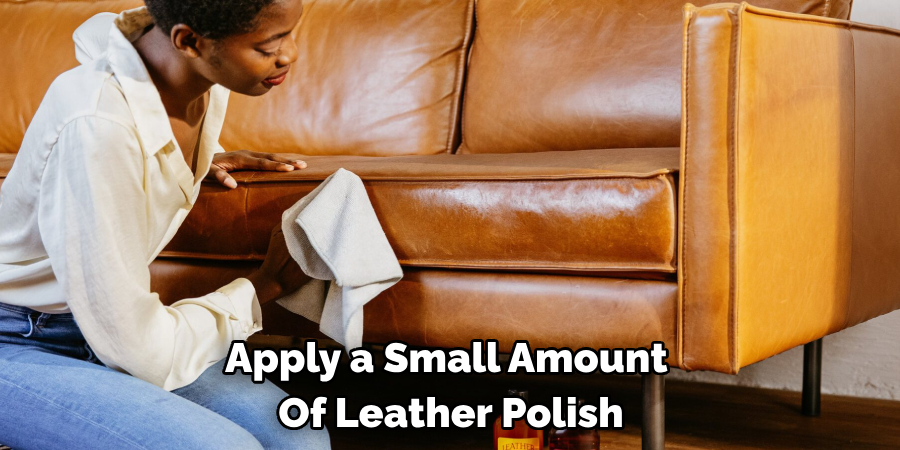 Apply a Small Amount Of Leather Polish