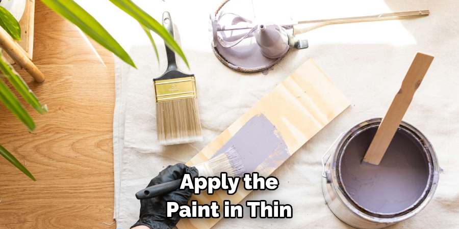 Apply the Paint in Thin