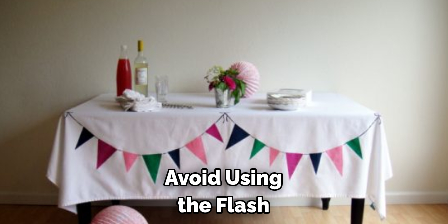 Avoid Using the Flash