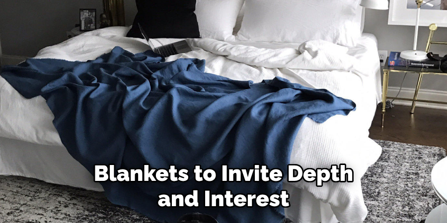 Blankets to Invite Depth and Interest