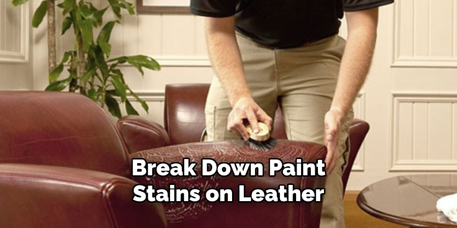 Break Down Paint Stains on Leather