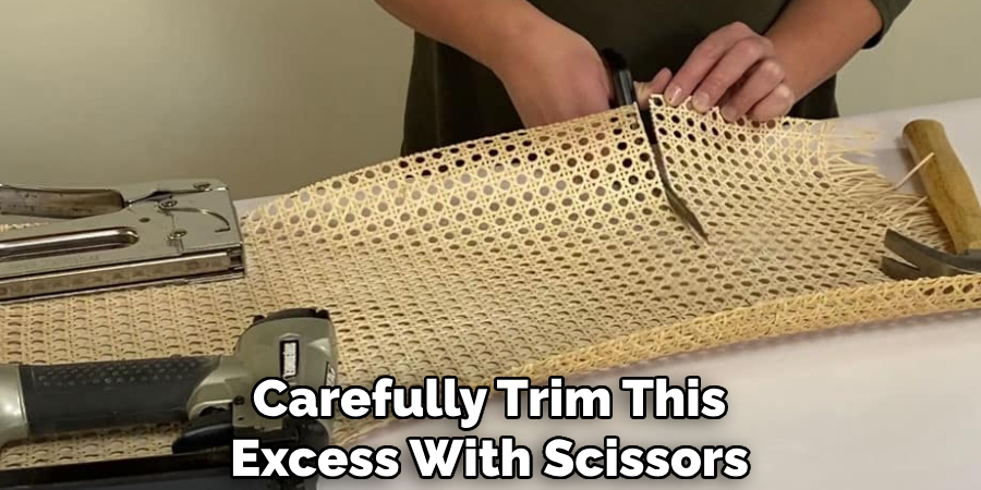 Carefully Trim This Excess With Scissors