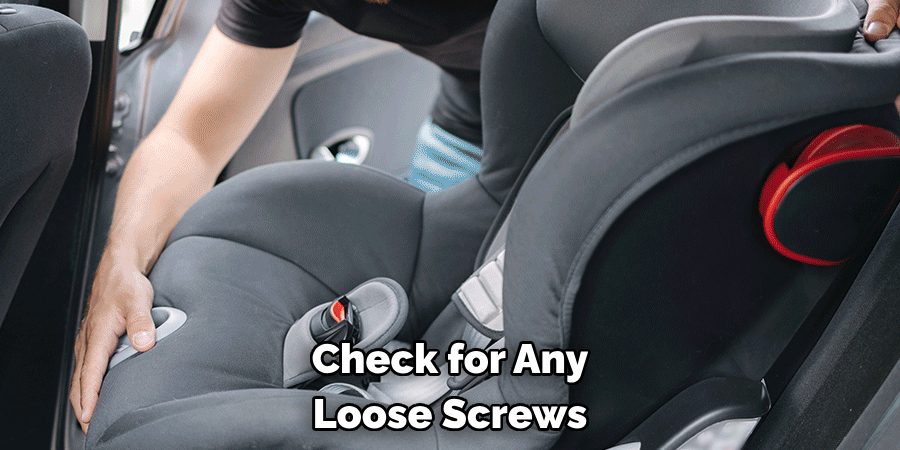 Check for Any Loose Screws