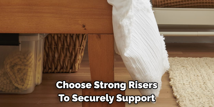 Choose Strong Risers To Securely Support