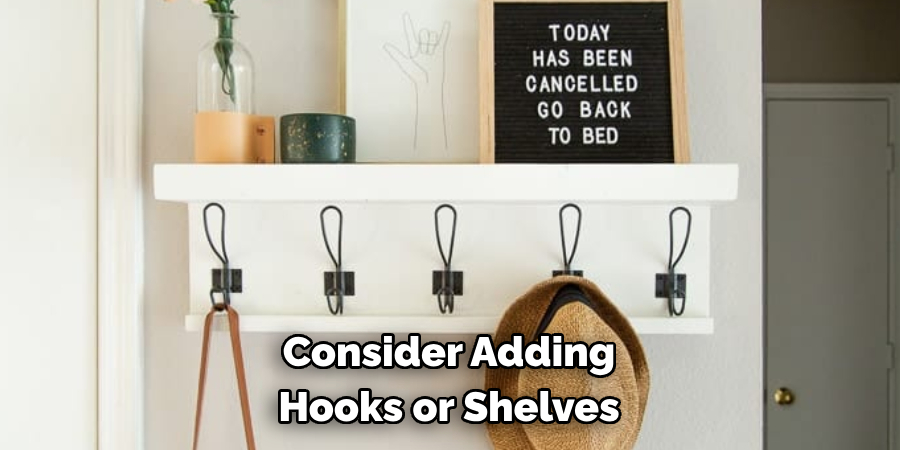 Consider Adding Hooks or Shelves