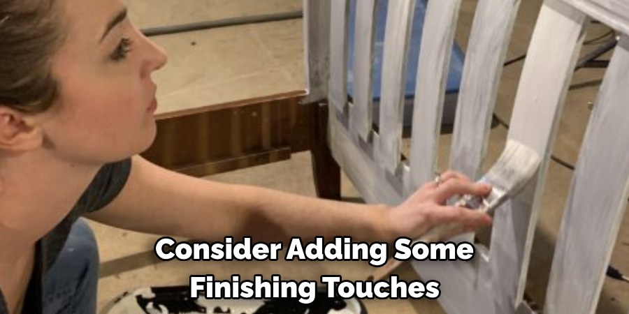 Consider Adding Some Finishing Touches