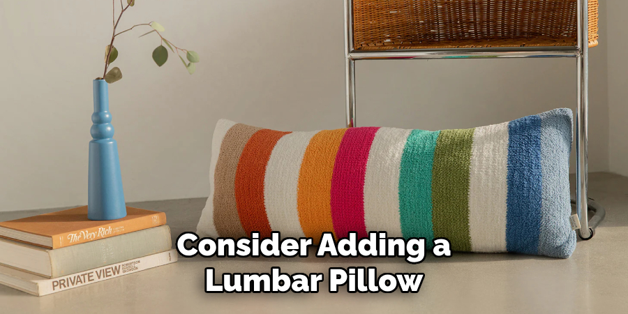 Consider Adding a Lumbar Pillow