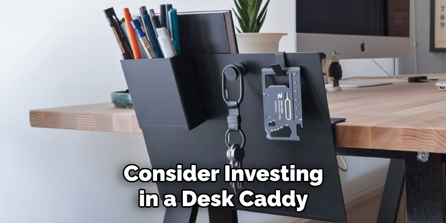 Consider Investing in a Desk Caddy