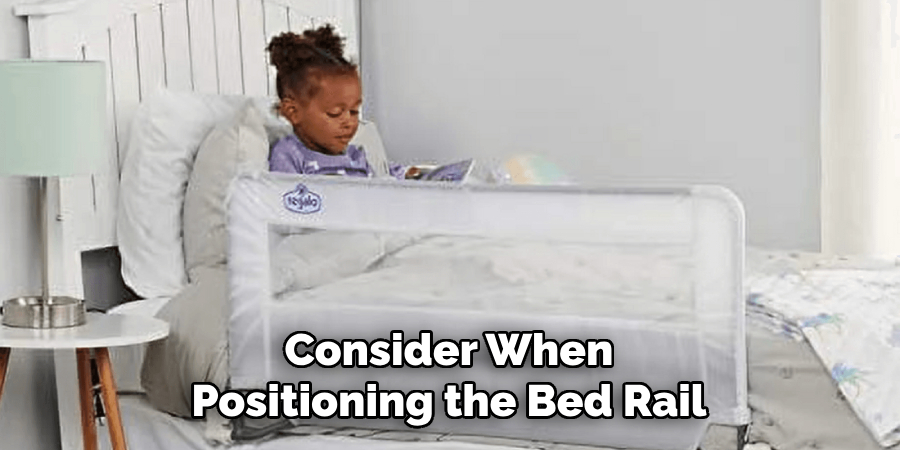 Consider When Positioning the Bed Rail