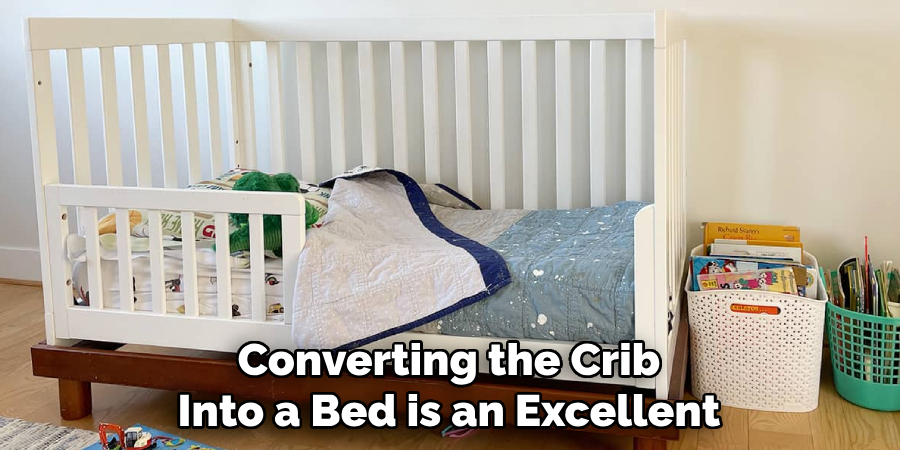 Converting the Crib Into a Bed is an Excellent