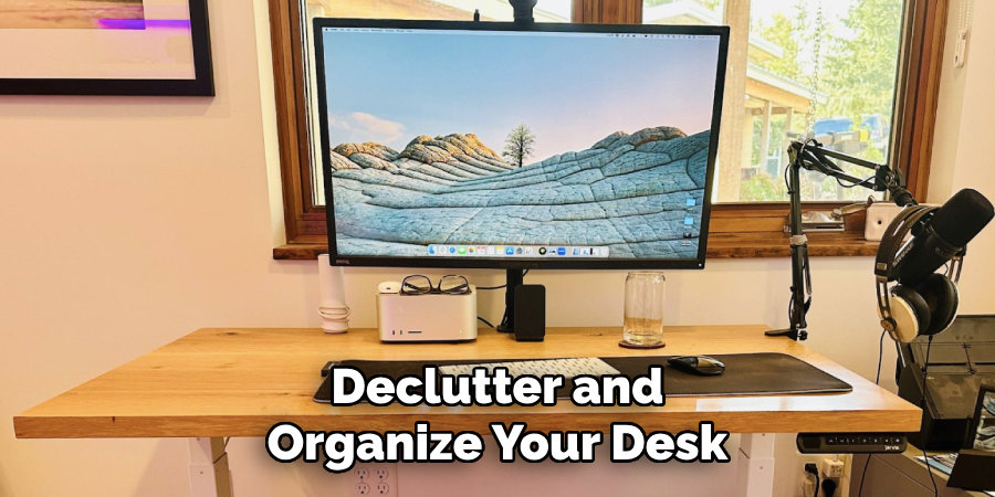 Declutter and Organize Your Desk