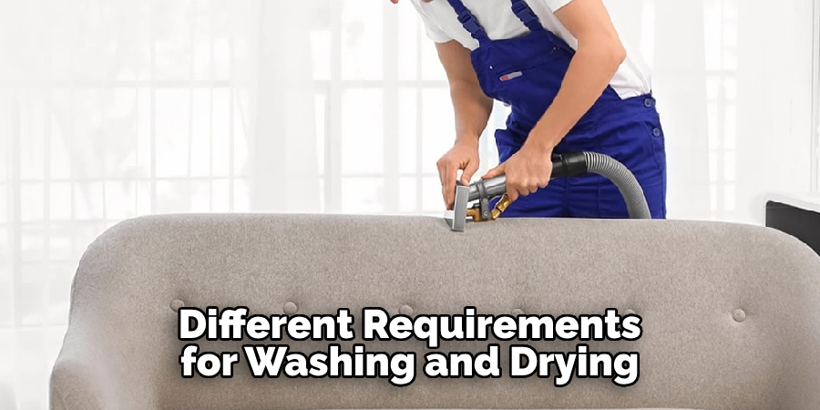 Different Requirements for Washing and Drying