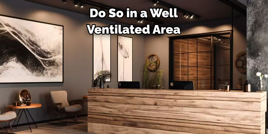 Do So in a Well Ventilated Area