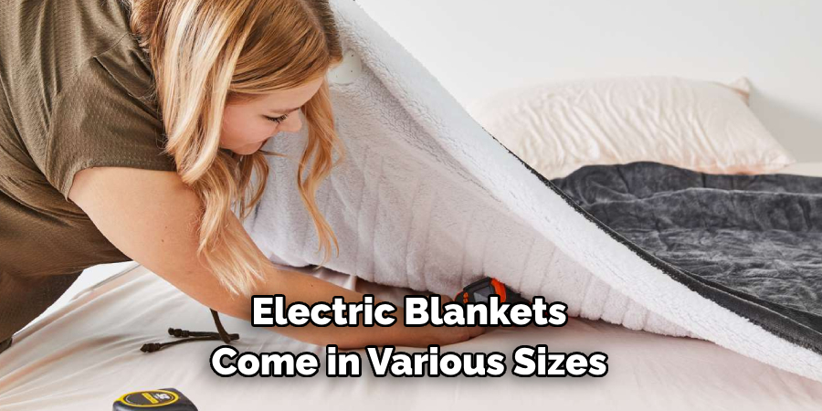 Electric Blankets Come in Various Sizes