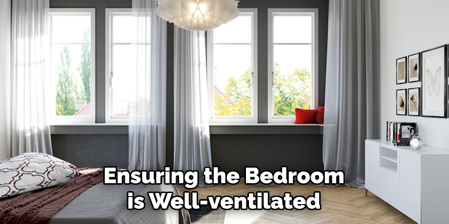 Ensuring the Bedroom is Well-ventilated