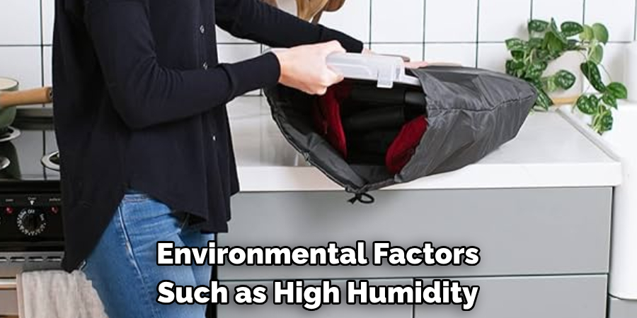 Environmental Factors Such as High Humidity