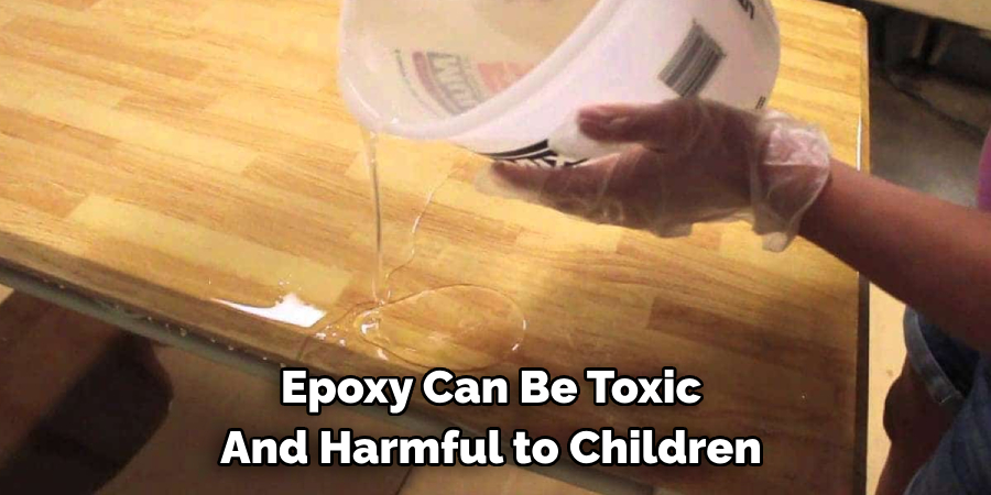 Epoxy Can Be Toxic And Harmful to Children