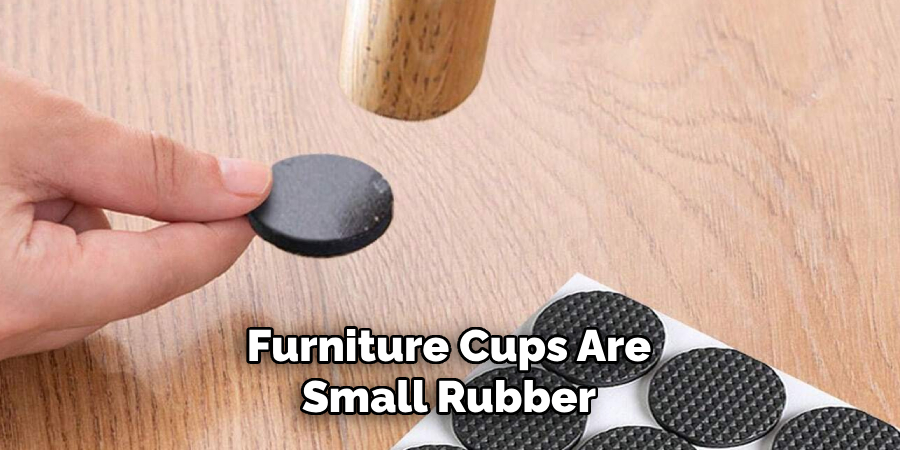 Furniture Cups Are Small Rubber