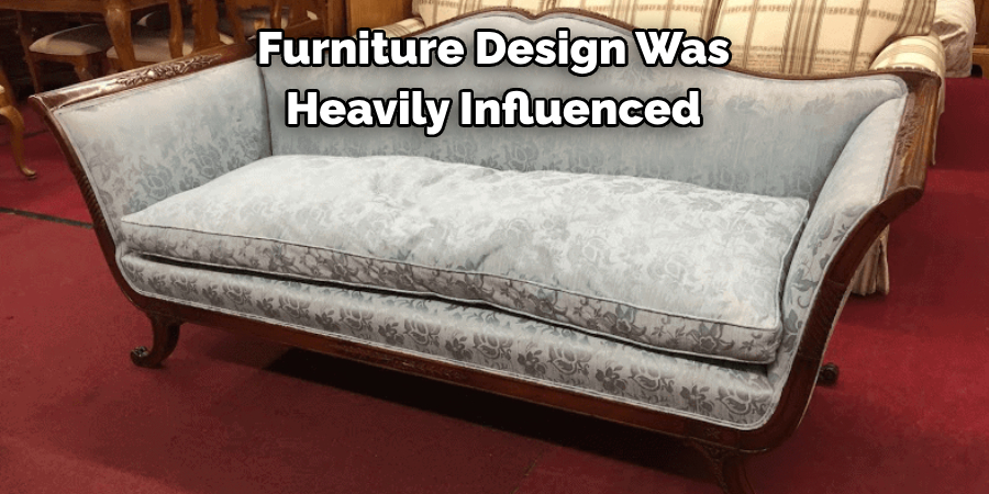 Furniture Design Was Heavily Influenced