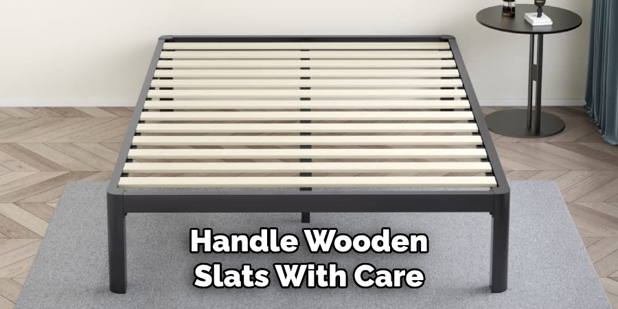 Handle Wooden Slats With Care