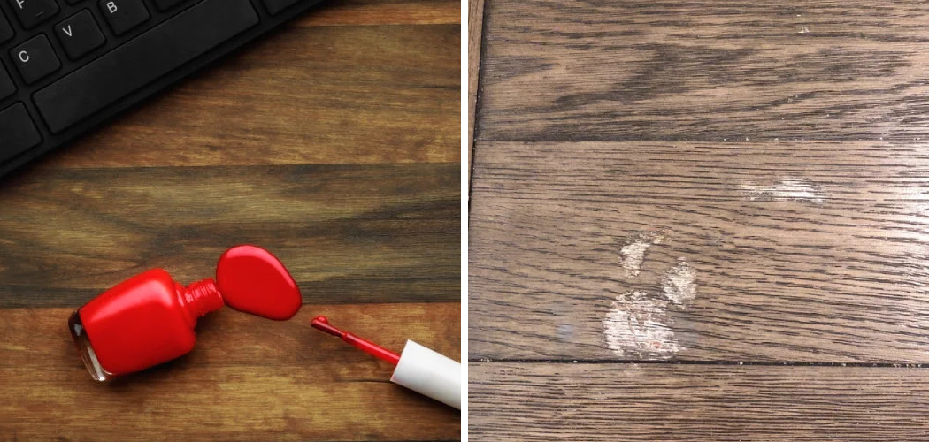 How to Get Nail Polish Off Wood Table