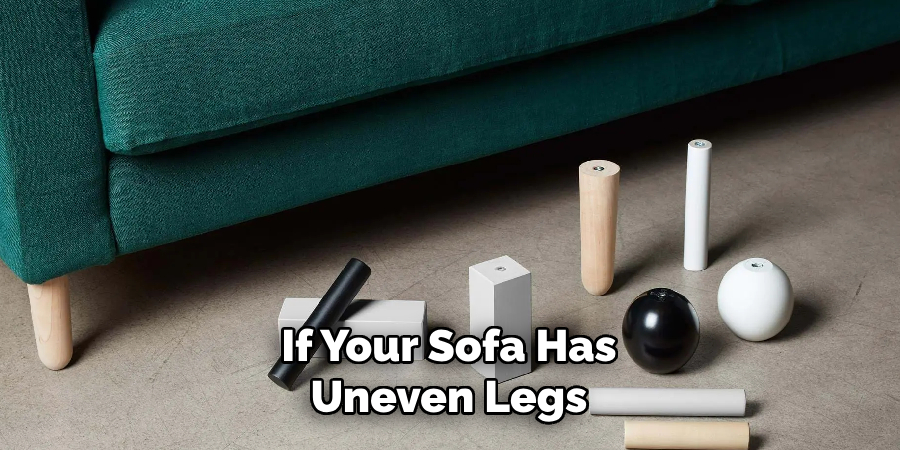 If Your Sofa Has Uneven Legs