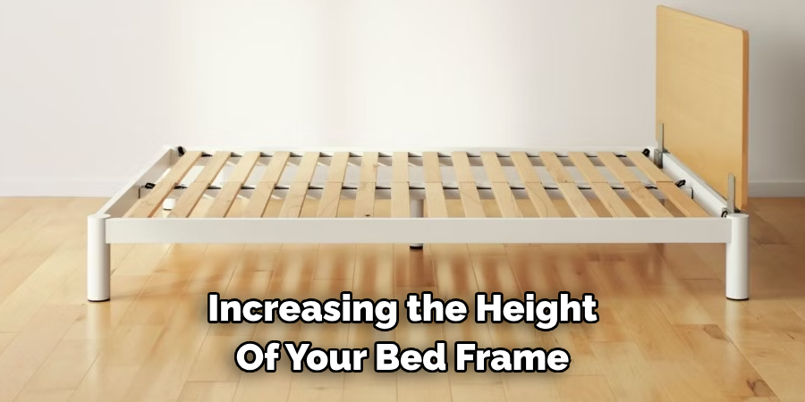 Increasing the Height Of Your Bed Frame