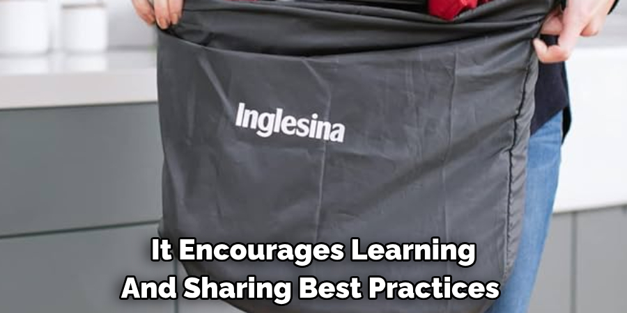 It Encourages Learning And Sharing Best Practices 