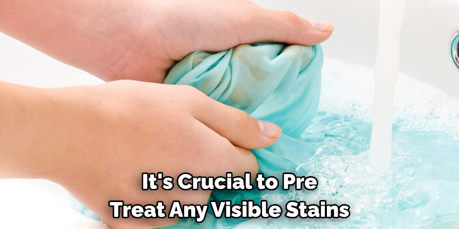 It's Crucial to Pre Treat Any Visible Stains