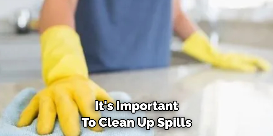 It's Important To Clean Up Spills