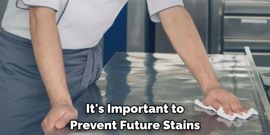 It's Important to Prevent Future Stains