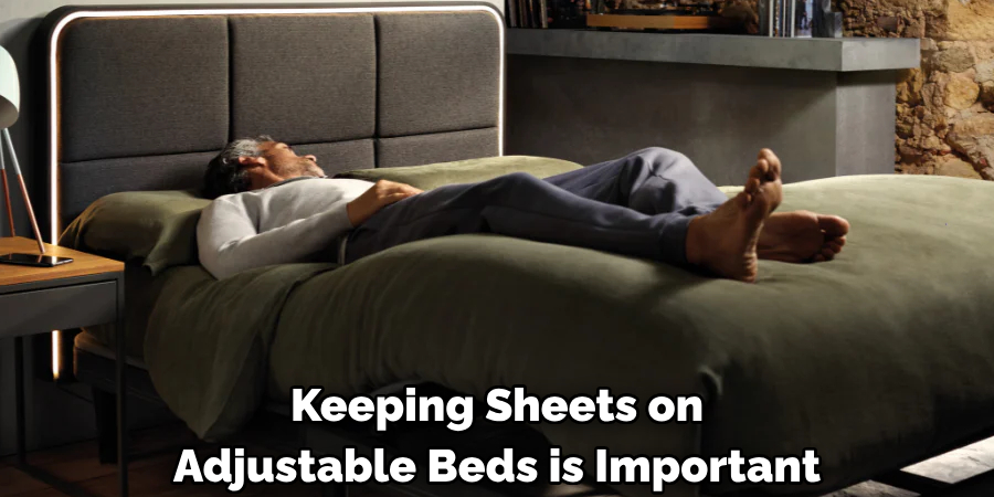 Keeping Sheets on Adjustable Beds is Important