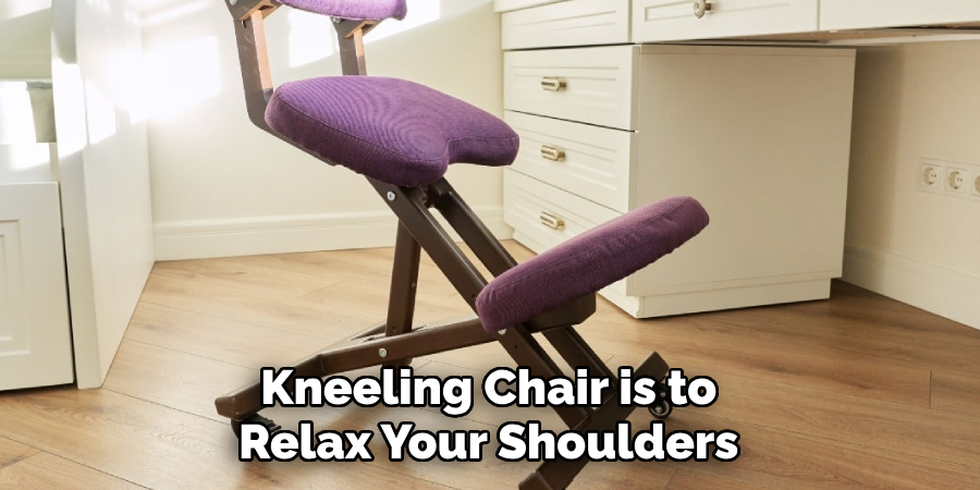 Kneeling Chair is to Relax Your Shoulders