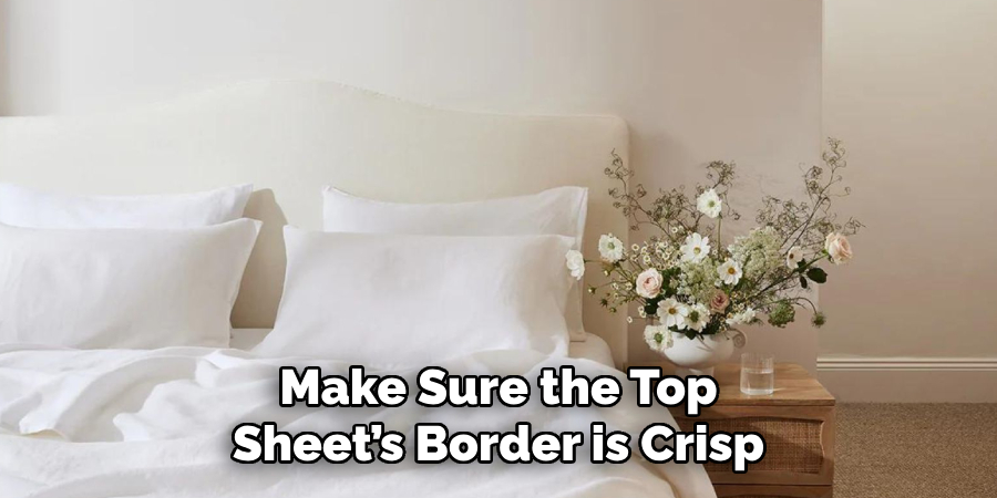 Make Sure the Top Sheet’s Border is Crisp