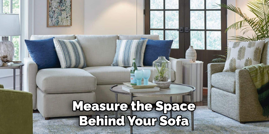 Measure the Space Behind Your Sofa