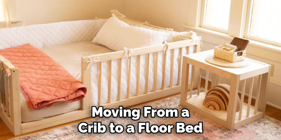 Moving From a Crib to a Floor Bed