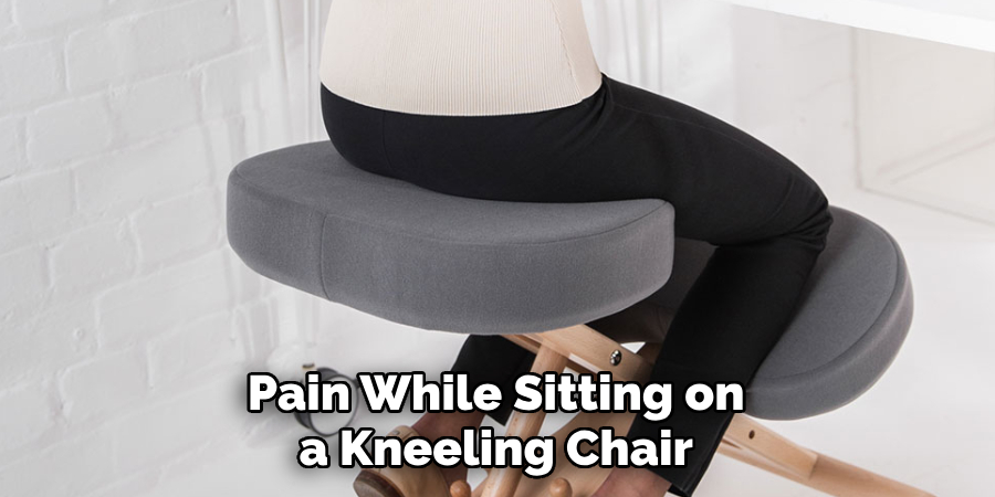 Pain While Sitting on a Kneeling Chair