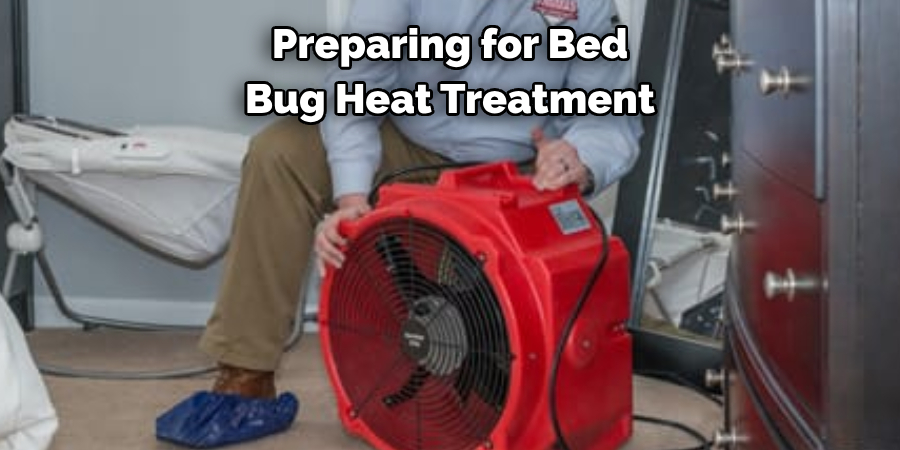 Preparing for Bed  Bug Heat Treatment