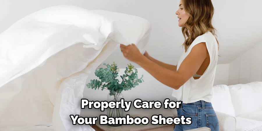 Properly Care for Your Bamboo Sheets