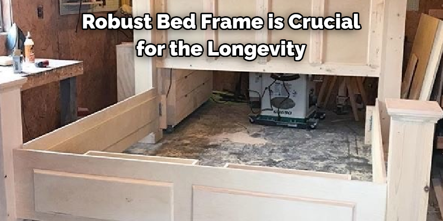 Robust Bed Frame is Crucial for the Longevity