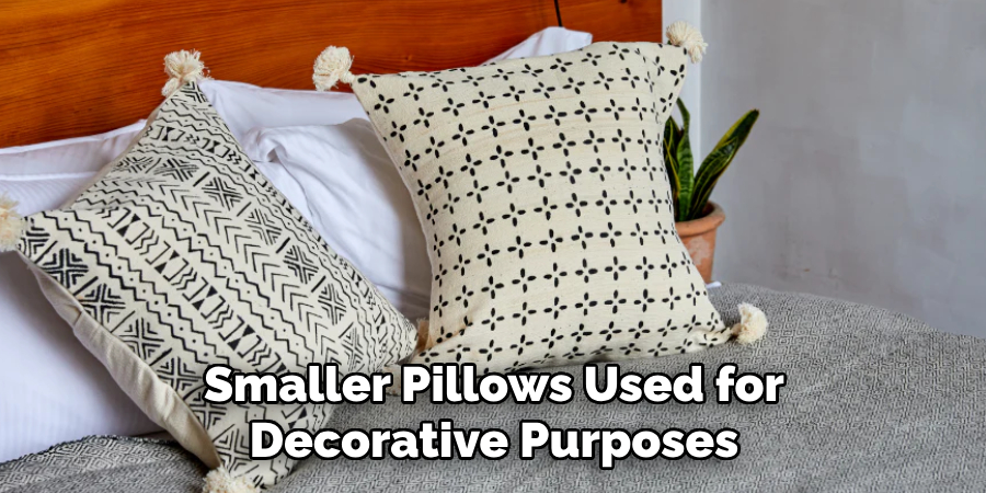 Smaller Pillows Used for Decorative Purposes