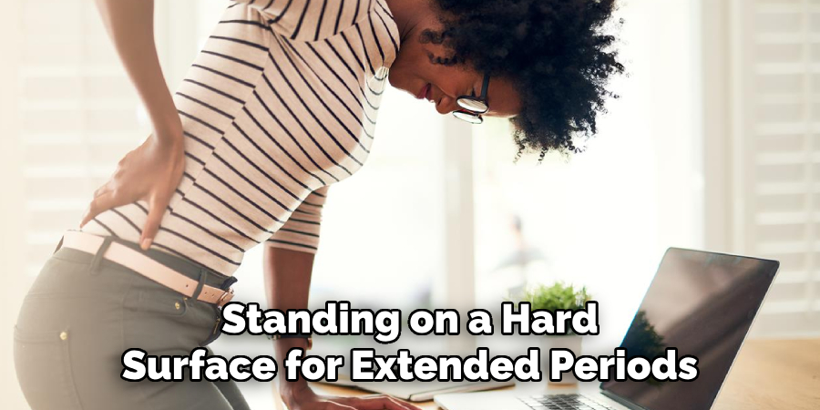 Standing on a Hard Surface for Extended Periods