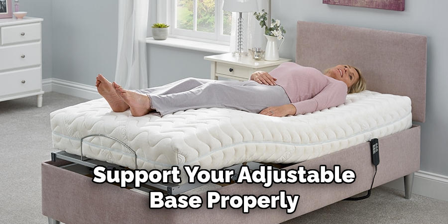 Support Your Adjustable Base Properly