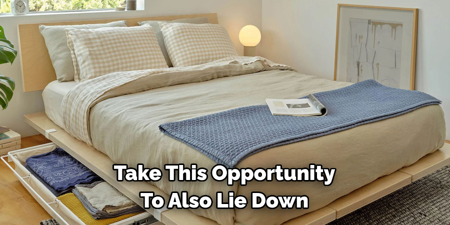 Take This Opportunity To Also Lie Down