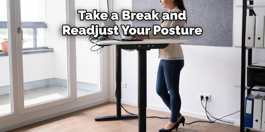 Take a Break and Readjust Your Posture