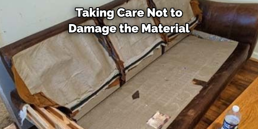 Taking Care Not to Damage the Material