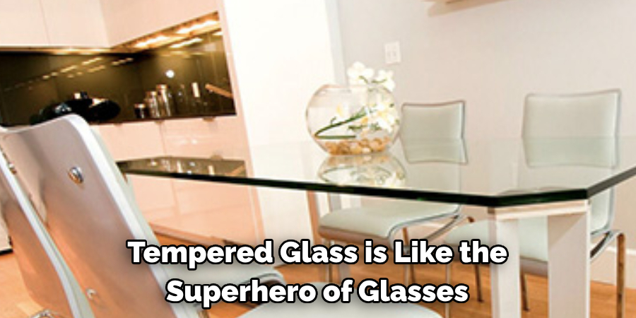 Tempered Glass is Like the Superhero of Glasses