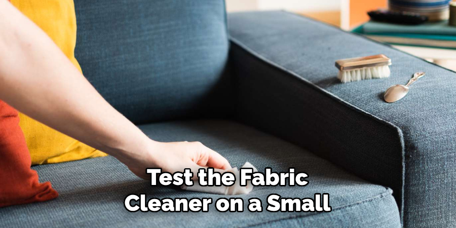 Test the Fabric Cleaner on a Small